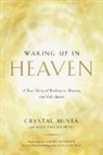 Crystal McVea, Crystal/ Tresniowski Mcvea, Alex Tresniowski - Waking Up in Heaven