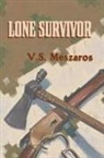 V. S. Meszaros - Lone Survivor