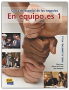 Marisa de Prada, Olga Juan, Olg Juan Lázaro, Olga Juan Lázaro, Olga . . . [et al. ] Juan Lázaro, Marisa d Prada Segovia... - En equipo.es - 1: Libro del Alumno