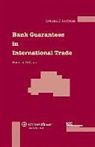 BERTRAMS, R. Bertrams, Roeland F. Bertrams, Roeland I. V. F. Bertrams - Bank Guarantees in International Trade: The Law and Practice of Independent (First Demand) Guarantees and Standby Letters of Credit in Civil Law and C