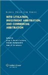 Goldman, J. Etal [Eds] Huerta Goldman, J. Etal Huerta Goldman, Jorge A. Huerta Goldman, Huerta-Goldman, Romanetti... - Wto Litigation, Investment Arbitration, and Commercial Arbitration