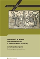 Gian Paolo Giudicetti, Costantino C. M. Maeder, Costantino C.M. Maeder, Amandine Melan, Amandine Mélan - Dalla tragedia al giallo