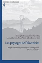 Christophe Bouneau, Leonard Laborie, Léonard Laborie, Denis Varaschin, Renan Viguié - Les paysages de l'électricité