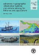 Food And Agriculture Organization, Food and Agriculture Organization of the, Food and Agriculture Organization of the United Na, Food and Agriculture Organization (Fao) - Advances in Geographic Information Systems and Remote Sensing for