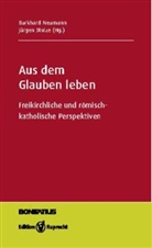 Burkhard Neumann, Jürgen Stolze - Aus dem Glauben leben