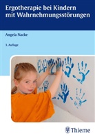 Angela Nacke - Ergotherapie bei Kindern mit Wahrnehmungsstörungen