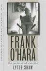 Lytle Shaw - Frank O'hara