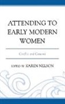 Karen Nelson, Karen Nelson - Attending to Early Modern Women