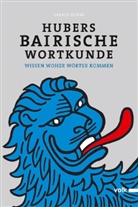 Gerald Huber - Hubers Bairische Wortkunde