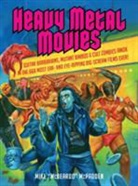 Mike McPadden - Heavy Metal Movies