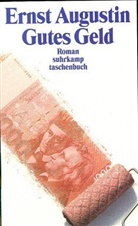 Ernst Augustin - Gutes Geld