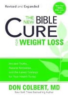 Don Colbert, M D Don Colbert - The New Bible Cure for Weight Loss