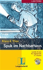 Klar, Klara, Theo - Spuk im Nachbarhaus, m. Audio-CD