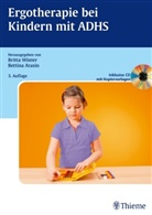 Bettina Arasin, Britt Winter, Britta Winter, Arasi, Arasin, Bettina Arasin... - Ergotherapie bei Kindern mit ADHS, m. CD-ROM