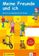 Benat, Rosell Benati, Gabriele Kniffka, Kniffka u a, Siebe, Traude Sieber - Meine Freunde und ich: Meine Freunde und Ich Arbeitsbuch mit Stickern