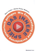 Völkl, Kurt Völkl, Wallne, Heinz Wallner, Heinz P Wallner, Heinz P. Wallner... - Das innere Spiel