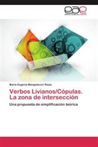 María Eugenia Mangialavori Rasia - Verbos Livianos/Cópulas. La zona de intersección