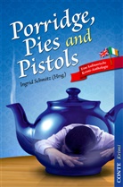 Ingri Schmitz, Ingrid Schmitz - Porridge, Pies and Pistols