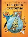 Hergé, Hergé . . . [Et Al. ] - El secreto del unicornio