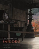 Cees Nooteboom, Simone Sassen - Saigoku - Auf Japans Pilgerweg der 33 Tempel