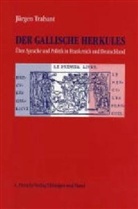 Juergen Trabant, Jürgen Trabant - Der Gallische Herkules