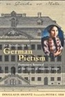 Douglas H Shantz, Douglas H. Shantz, Douglas H. (University of Calgary) Shantz, Douglas H./ Erb Shantz, SHANTZ DOUGLAS H ERB PETER C - Introduction to German Pietism