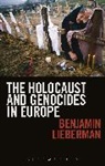 Benjamin Lieberman - The Holocaust and Genocides in Europe