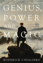 Roderick Cavaliero, Roderick (Independent Historian) Cavaliero - Genius, Power and Magic