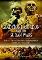 Fergus Nicoll, NICOLL FERGUS - GLADSTONE GORDON THE SUDAN WARS