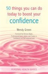Wendy Green - 50 Things You Can Do Today to Boost Your Confidence