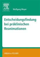 Wolfgang Meyer - Entscheidungsfindung bei präklinischen Reanimationen
