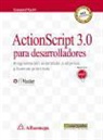 Alberto Ezequiel Kashi - ActionScript 3.0 para desarrolladores : programación orientada a objetos y buenas prácticas