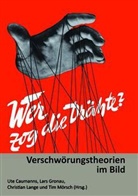 Ute Caumanns, Lars Gronau, Christian Lange, Tim Mörsch - Wer zog die Drähte?