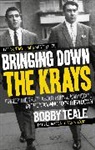 Bobby Teale, Teale Bobby - Bringing Down the Krays