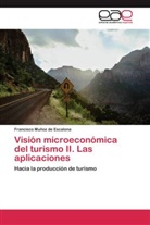 Francisco Muñoz de Escalona - Visión microeconómica del turismo II. Las aplicaciones