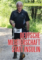 Reinhard Hartlich - Deutsche Meisterschaft statt Insulin