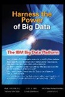 David Corrigan, Dirk DeRoos, Thomas Deutsch, Thomas A. Deutsch, James Giles, Krishnan Parasuraman... - Harness the Power of Big Data