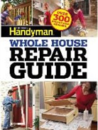 Editors of Family Handyman, Family Handyman (COR) - Family Handyman Whole House Repair Guide