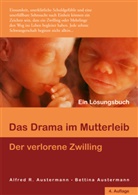 Alfre Austermann, Alfred Austermann, Alfred R. Austermann, Bettina Austermann, Alfred R. Austermann, Löffler Annett - Das Drama im Mutterleib - Der verlorene Zwilling