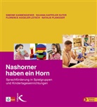 Aggel, Florence Aggeler-Lätsch, Simon Kannengieser, Simone Kannengieser, Silvan Kappeler Suter, Silvana Kappeler Suter... - Nashorner haben ein Horn, m. 6 Beilage
