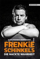 Martin Huber, Klaus Pfeiffer - Frenkie Schinkels