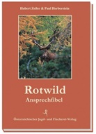Paul Herberstein, Huber Zeiler, Hubert Zeiler - Rotwild-Ansprechfibel