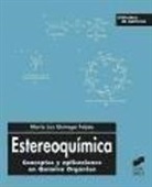 María Luz Quiroga Feijoo - Estereoquímica : conceptos y aplicaciones en química orgánica