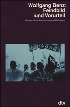Wolfgang Behringer, Wolfgang Benz - Feindbild und Vorurteil