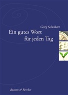 Georg Schwikart - Ein gutes Wort für jeden Tag