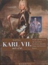 Rudolf Reiser - Karl VII. 1697-1745