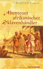 Theodore Canot - Abenteuer afrikanischer Sklavenhändler