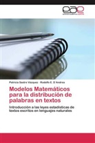 Rodolfo E. D Andrea, Rodolfo E D´Andrea, Rodolfo E. D´Andrea, Patrici Sastre Vázquez, Patricia Sastre Vázquez - Modelos Matemáticos para la distribución de palabras en textos
