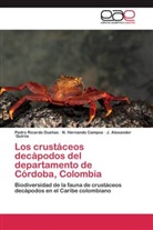N Hernand Campos, N Hernando Campos, N. Hernando Campos, Pedro Ricard Dueñas, Pedro Ricardo Dueñas, J Quirós... - Los crustáceos decápodos del departamento de Córdoba, Colombia
