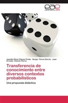 Juan Ernesto Chávez Pierce, Janette Olivi Chávez Prieto, Janette Olivia Chávez Prieto, Sergi Flores García, Sergio Flores García - Transferencia de conocimiento entre diversos contextos probabilísticos